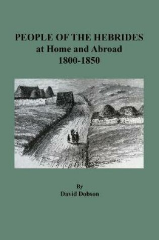 Cover of People of the Hebrides at Home and Abroad, 1800-1850