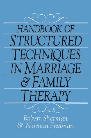 Cover of Handbook Of Structured Techniques In Marriage And Family Therapy