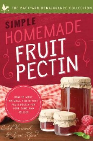 Cover of Simple Homemade Fruit Pectin