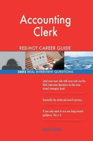 Cover of Accounting Clerk Red-Hot Career Guide; 2602 Real Interview Questions