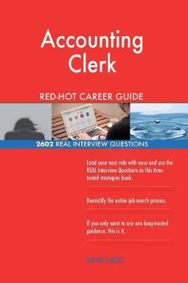 Book cover for Accounting Clerk Red-Hot Career Guide; 2602 Real Interview Questions