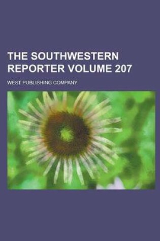 Cover of The Southwestern Reporter Volume 207