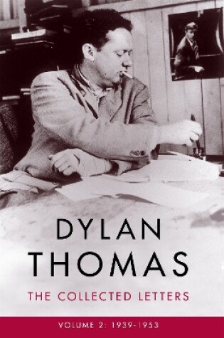 Cover of Dylan Thomas: The Collected Letters Volume 2