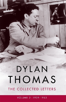 Book cover for Dylan Thomas: The Collected Letters Volume 2