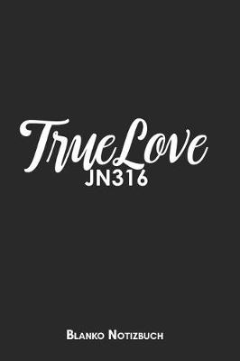 Book cover for True Love JN316 Blanko Notizbuch