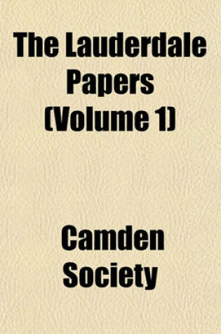 Cover of The Lauderdale Papers (Volume 1)