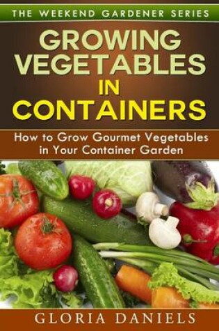 Cover of Growing Vegetables in Containers