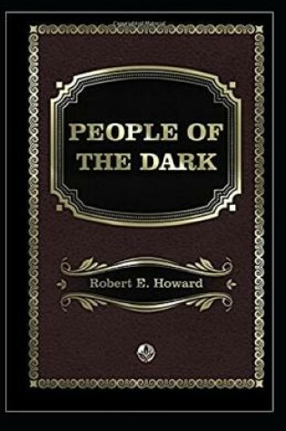 Cover of People of the Dark Annotated illustrated