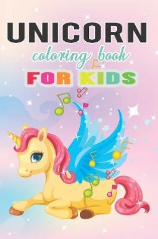 Cover of Unicorn Coloring Book for Kids