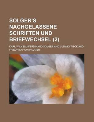 Book cover for Solger's Nachgelassene Schriften Und Briefwechsel (2)