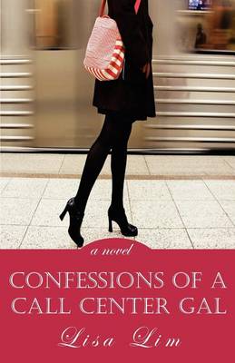 Book cover for Confessions of a Call Center Gal