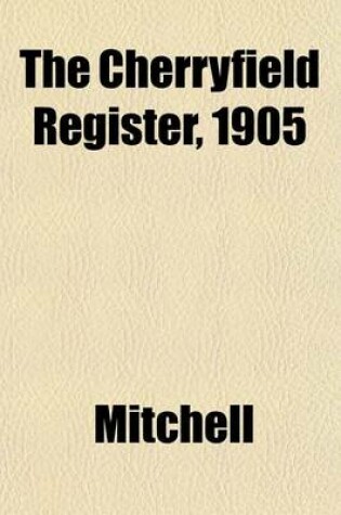 Cover of The Cherryfield Register, 1905