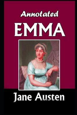 Book cover for Emma By Jane Austen (Fiction, Humor, Comedy & Romance novel) "Complete Unabridged & Annotated Version"