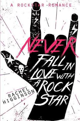 Book cover for Never Fall in Love with a Rockstar
