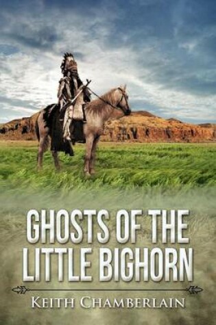 Cover of Ghosts of the Little Bighorn