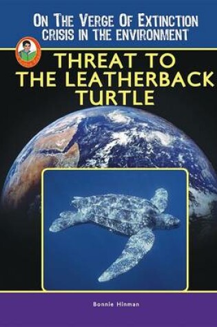 Cover of Threat to the Leatherback Turtle