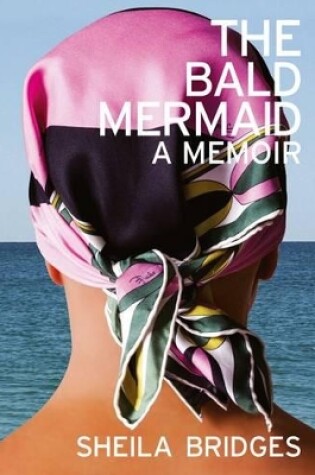 Cover of Bald Mermaid: A Memoir