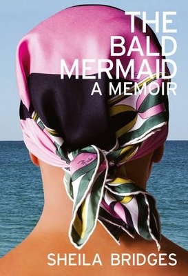 Book cover for Bald Mermaid: A Memoir