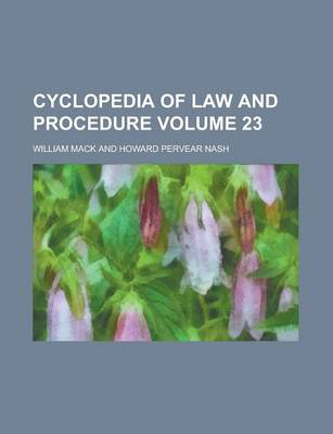 Book cover for Cyclopedia of Law and Procedure Volume 23