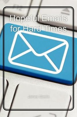 Cover of Hopeful Emails for Hard Times