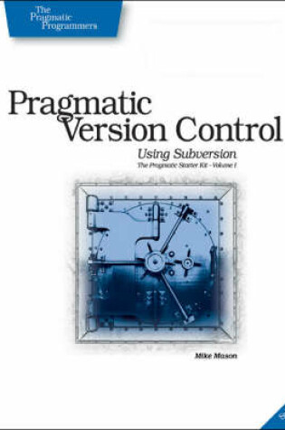Cover of Pragmatic Version Control Using Subversion