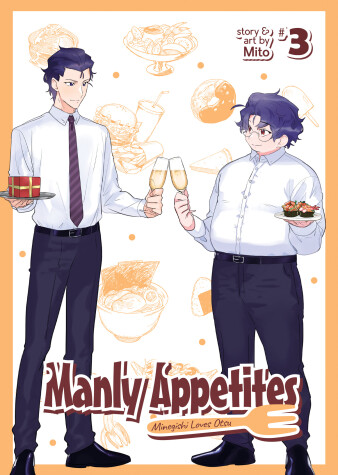 Book cover for Manly Appetites: Minegishi Loves Otsu Vol. 3