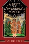 Book cover for A Body at a Boarding School