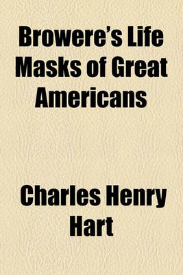 Book cover for Browere's Life Masks of Great Americans