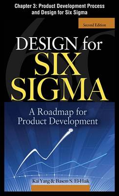 Book cover for Design for Six SIGMA, Chapter 3 - Product Development Process and Design for Six SIGMA