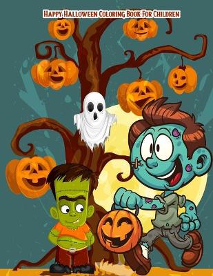 Book cover for Happy Halloween Coloring Book For Children