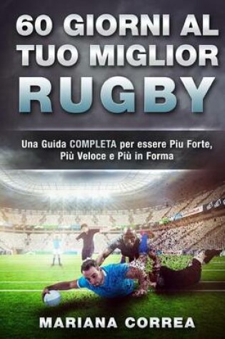 Cover of 60 GIORNI Al TUO MIGLIOR RUGBY