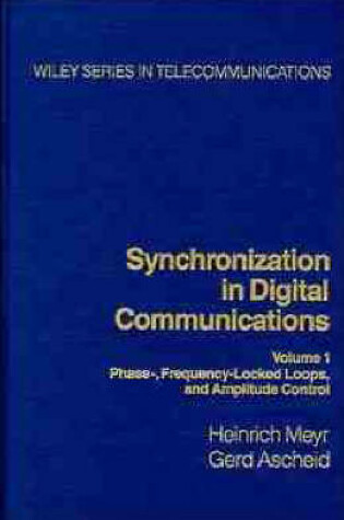 Cover of Synchronization in Digital Communications, Volume 1