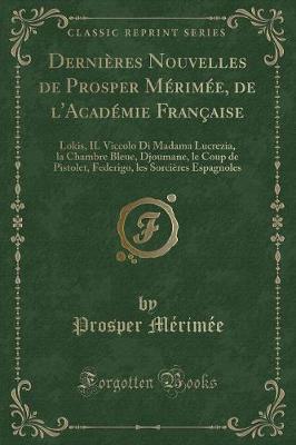 Book cover for Dernières Nouvelles de Prosper Mérimée, de l'Académie Française