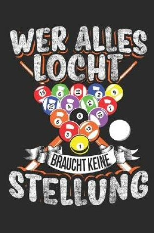 Cover of Wer alles Locht braucht keine Stellung