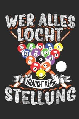 Book cover for Wer alles Locht braucht keine Stellung