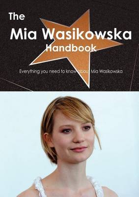 Book cover for The MIA Wasikowska Handbook - Everything You Need to Know about MIA Wasikowska