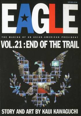 Book cover for Eagle: The Making of an Asian-American President, Vol. 21