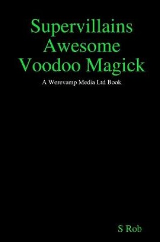 Cover of Supervillains Awesome Voodoo Magick