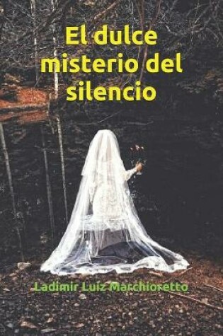 Cover of El dulce misterio del silencio