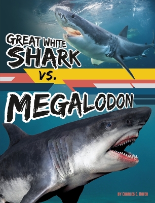 Book cover for Great White Shark vs. Megalodon