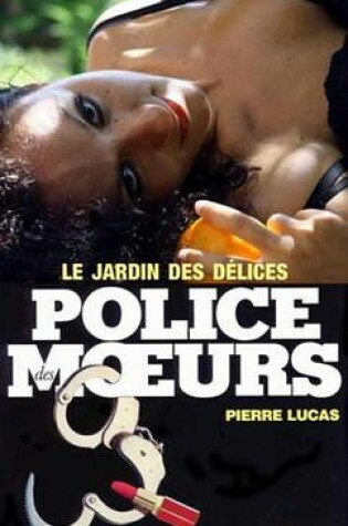 Cover of Police Des Moeurs N11 Le Jardin Des Delices