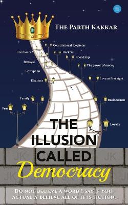 Book cover for The Illusion Called Democracy