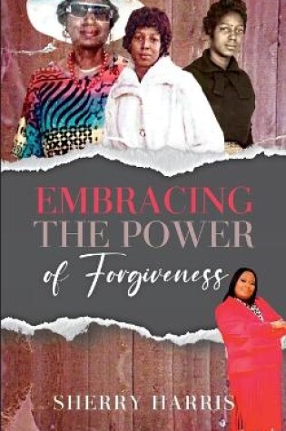 Cover of Embracing the Power of Forgiveness