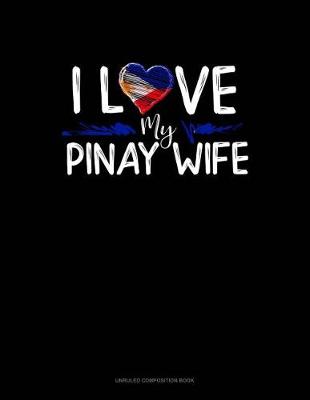 Book cover for I Love My Pinay Wife