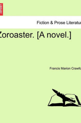 Cover of Zoroaster. [A Novel.] Vol. II.