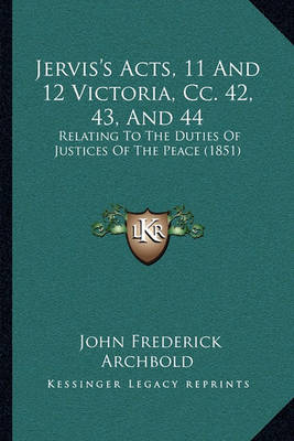 Book cover for Jervis's Acts, 11 and 12 Victoria, CC. 42, 43, and 44