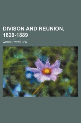 Cover of Divison and Reunion, 1829-1889