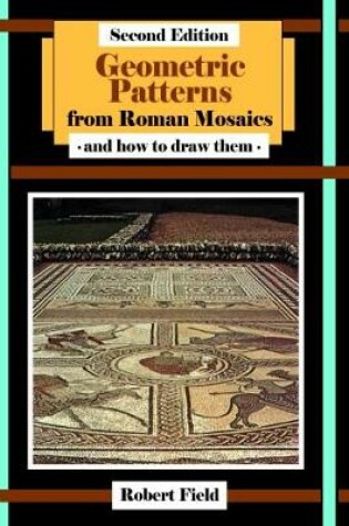 Cover of Geometric Patterns from Roman Mosaics: and How to Draw Them