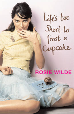Book cover for Life's Too Short to Frost a Cupcake