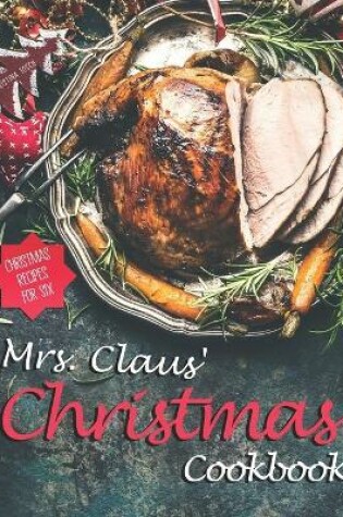 Cover of Mrs. Claus' Christmas Cookbook